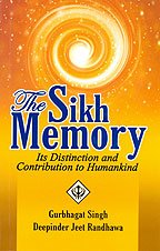 Stock image for The Sikh Memory Its Distinction and Contribution to Humankind for sale by dsmbooks