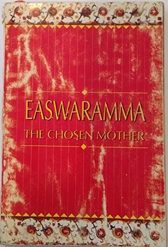 Stock image for Easwaramma: The chosen mother of Bhagwan Sri Sathya Sai Baba for sale by GF Books, Inc.