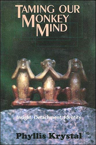 9788172082529: Taming Our Monkey Mind: Insight, Detachment, Identity