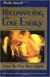 Beispielbild fr Reconnecting the Love Energy: Don't By-Pass Your Heart! (3rd edition) zum Verkauf von SecondSale