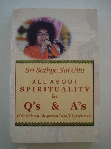 Stock image for All About Spirituality in Q's & A's (Culled from Bhagawan Baba's Discourses for sale by Pistil Books Online, IOBA