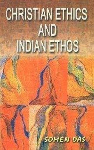 Beispielbild fr Christian Ethics & Indian Ethos zum Verkauf von WorldofBooks
