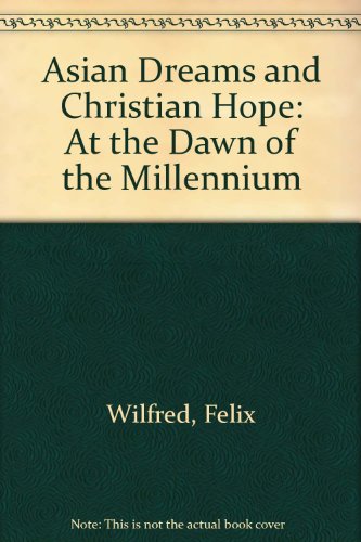9788172145804: Asian Dreams and Christian Hope: At the Dawn of the Millennium