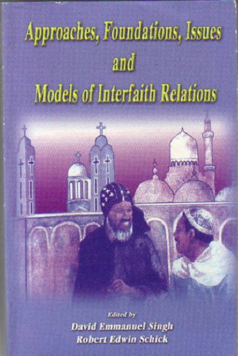 Beispielbild fr Approaches, Foundations, Issues and Models of Interfaith Relations zum Verkauf von Anybook.com