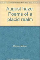 9788172200435: August haze: Poems of a placid realm