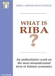 9788172210236: What is Riba? - An authoritative work on the most misunderstood term in Islamic economics