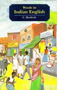 Imagen de archivo de Words in Indian English: A reader's guide a la venta por Powell's Bookstores Chicago, ABAA