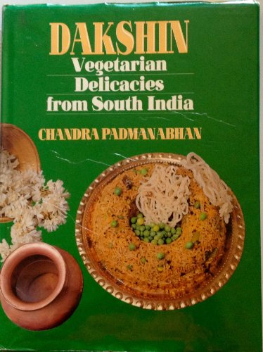 Stock image for Dakshin, Vegetarian Delicacies from South India for sale by GF Books, Inc.