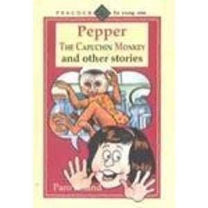 Beispielbild fr Pepper, the capuchin monkey and other stories (Peacock for young ones) zum Verkauf von Shalimar Books