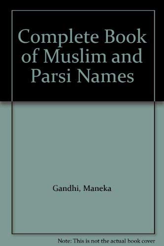 9788172231002: Complete Book of Muslim and Parsi Names