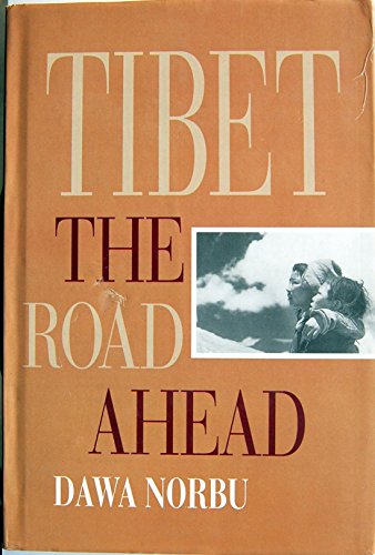 Imagen de archivo de Tibet the Road Ahead a la venta por Yak and Yeti Books
