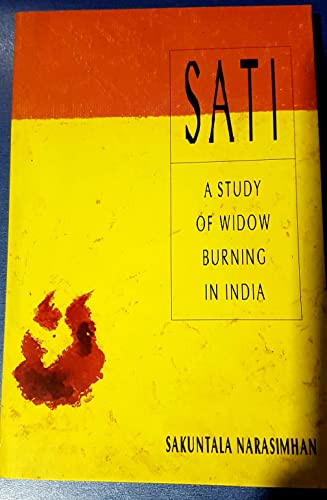 Sati. A study of widow burning in India