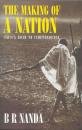 Making of a Nation: India's Road to Independence - Nanda, B. R.