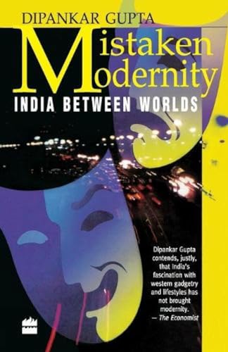 9788172234140: Mistaken Modernity: India Between Worlds