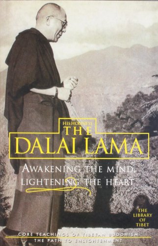 Awakening the Mind, Lightening the Heart (9788172234591) by Dalai Lama XIV Dalai Lama XIV Bstan-'dzin-rgya-mtsho