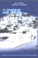 Stock image for Spies in the Himalayas: Secret Missions and Perilous Climbs for sale by Gebhard and Burkhart  Books