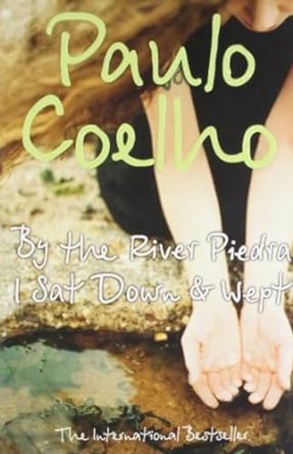 9788172235307: By the River Piedra I Sat Down and Wept [Paperback] [Jan 01, 2006] Paulo Coelho,Alan R. Clarke,Khushwant Singh