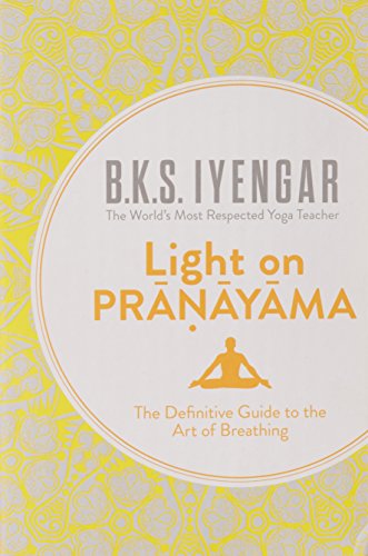 9788172235413: Light on Pranayama [Jan 10, 2005] B.K.S. Iyengar