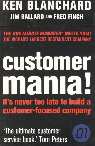 9788172236243: Customer Mania!: It’s Never Too Late to Build a Customer-Focused Company