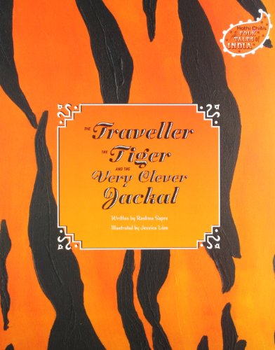 Stock image for Traveller The Tiger & Very Clever Jackal [Hardcover] [Jan 01, 2007] Mangaldas M D,Mistri for sale by WorldofBooks