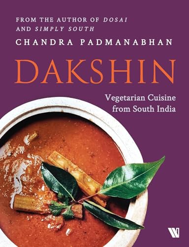 Beispielbild fr Dakshin: Vegetarian Cuisine From South India [Dec 31, 2009] Chandra Padmanabhan zum Verkauf von SecondSale