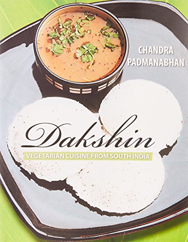 Stock image for Dakshin: Vegetarian Cuisine From South India [Dec 31, 2009] Chandra Padmanabhan for sale by St Vincent de Paul of Lane County