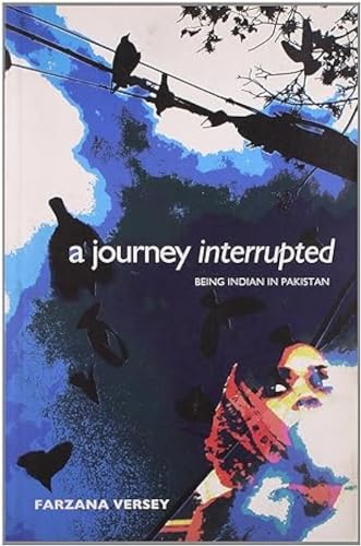9788172237554: A Journey Interrupted: Being India In Pakistan
