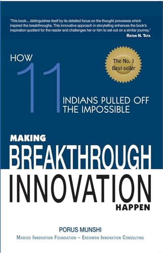 Imagen de archivo de Making Breakthrough Innovation Happen: Making 11 Indians Pulled Off The Impossible a la venta por WorldofBooks