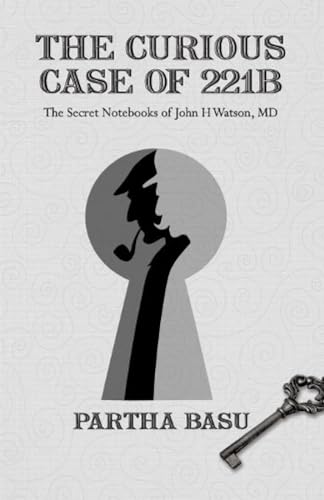 Beispielbild fr The Curious Case of 221B: The Secret Notebooks of John H. Watson, MD zum Verkauf von AwesomeBooks
