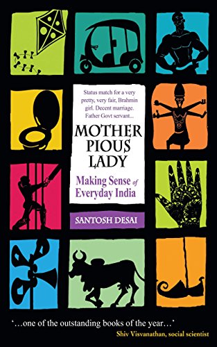 Stock image for Mother Pious Lady: Making Sense of Every India for sale by SecondSale