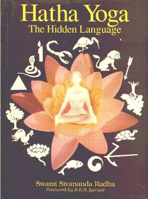 9788172241209: Hatha yoga: The hidden language : symbols, secrets, and metaphor
