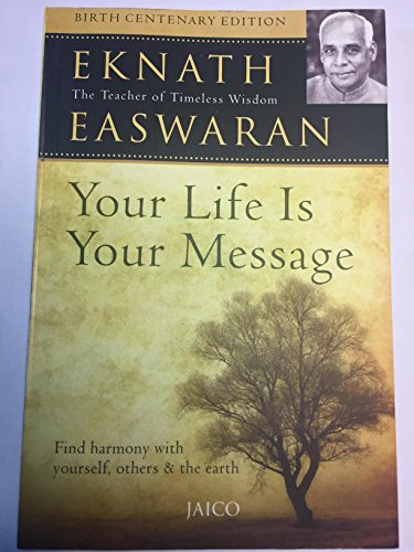 Your Life Is Your Message (9788172249861) by EKNATH EASWARAN