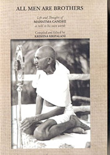 Imagen de archivo de All Men Are Brothers: Life and Thoughts of Mahatma Gandhi, As Told in His Own Words a la venta por WorldofBooks