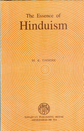 The Essence Of Hinduism (9788172291662) by M.K.Gandhi