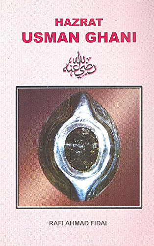 Stock image for Hazrat Usman Ghani (Razi Allahu Ta'ala Anh) - Rafi Ahmad Fidai for sale by GF Books, Inc.