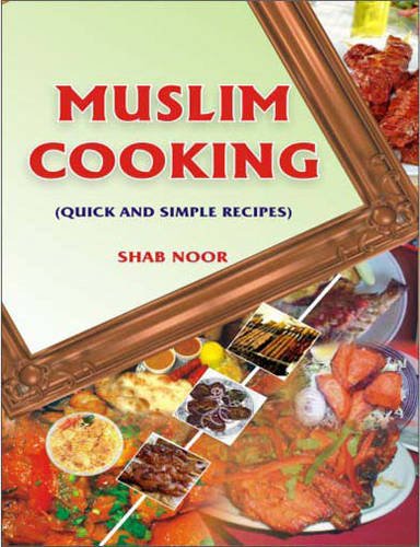 Beispielbild fr Muslim Cooking: Quick and Simple Recipes zum Verkauf von Anybook.com
