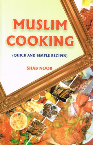 Stock image for Muslim Cooking: Quick and Simple Recipes for sale by Anybook.com