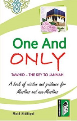 Imagen de archivo de ONE AND ONLY (TAWHID - THE KEY TO JANNAH) PB a la venta por WorldofBooks