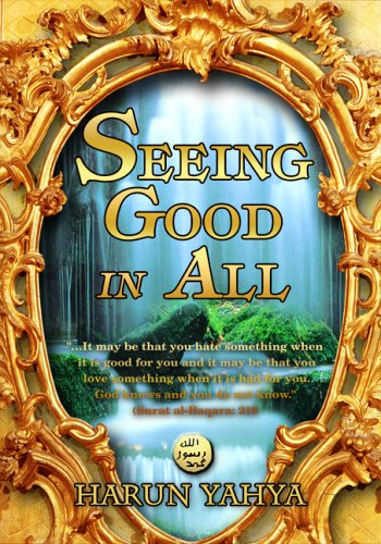 Seeing Good in All (9788172314040) by Harun Yahya