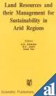 Imagen de archivo de Land Resources and Their Management for Sustainability in Arid Regions a la venta por Books Puddle