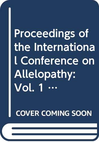 Imagen de archivo de Proceedings of the International Conference on Allelopathy: Invited lectures and contributory papers presented at the International Symposium Allelopathy . September 6-8, 1994, New Delhi, India. Volumes 1 & 2 a la venta por Zubal-Books, Since 1961