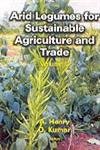 Arid Legumes for Sustainable Development of Dryland Agriculture and Trade: v. 1-2 (9788172334093) by A. Henry