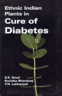 Ethnic Indian Plants in Cure of Diabetes (9788172334123) by Sood, S. K.; Bhardwaj, Ruchika; Lakhanpal, T. N.