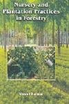 Nursery and Plantation Practices in Forestry