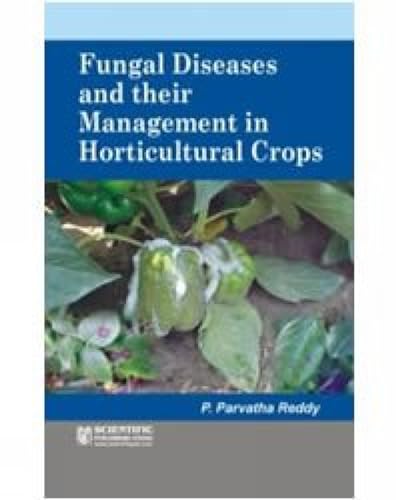 Fungal Diseases and their Management in Horticultural Crops