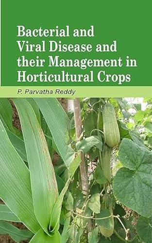 Imagen de archivo de Bacterial and Viral Disease and Their Management in Horticultural Crops a la venta por PBShop.store US