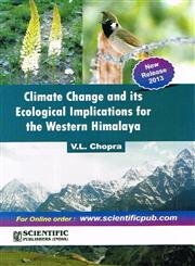 Stock image for Climate Change and its Ecological Implications for the Western Himalaya [Hardcover] [Jan 01, 2013] Chopra, V.L. for sale by Mispah books
