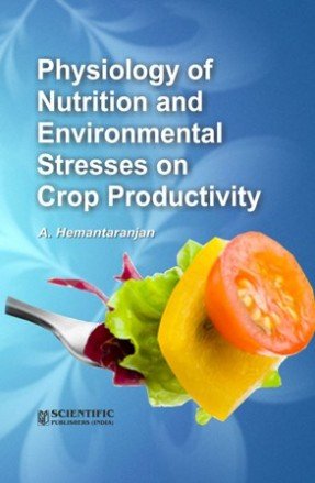 Stock image for Physiology of Nutrition and Environmental Stresses on Crop Productivity for sale by Books Puddle