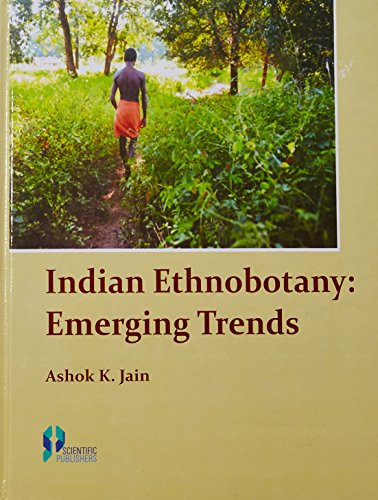 9788172339609: Indian Ethnobotany: Emerging Trends [Hardcover] [Jan 01, 2017] Jain, Ashok K [Hardcover] [Jan 01, 2017] Jain, Ashok K