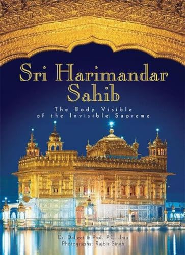 9788172340568: Shri Harmandar Sahib: The Body Visible of the Invisible Supreme